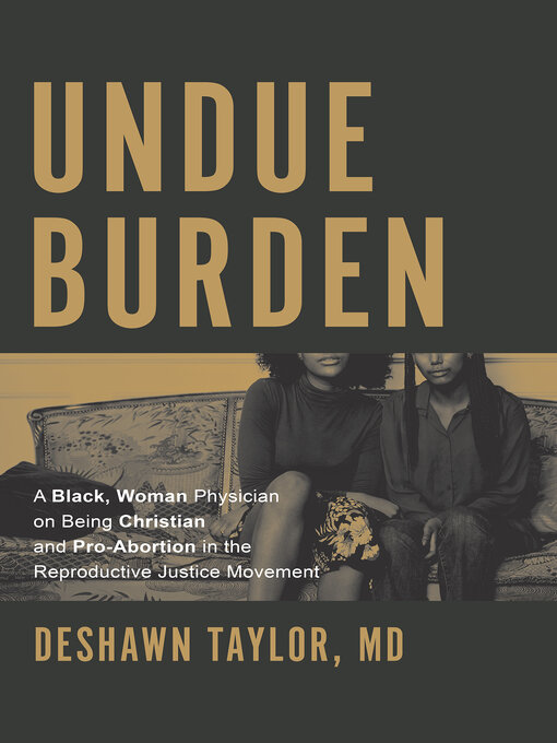 Title details for Undue Burden by DeShawn Taylor - Available